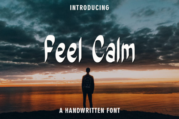 Feel Calm: A Bold Handwritten Font for Branding