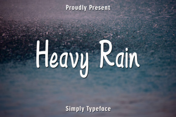 Heavy Rain: A Sweet Handwritten Font for Campaigns