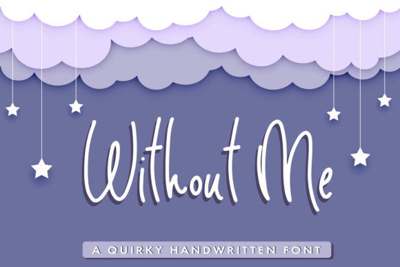 Without Me: A Handwritten Font for Campaigns